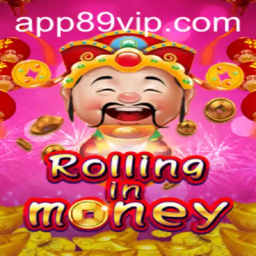 RollingInMoney: Explore the Thrilling World of Fortune and Strategy with 89vip